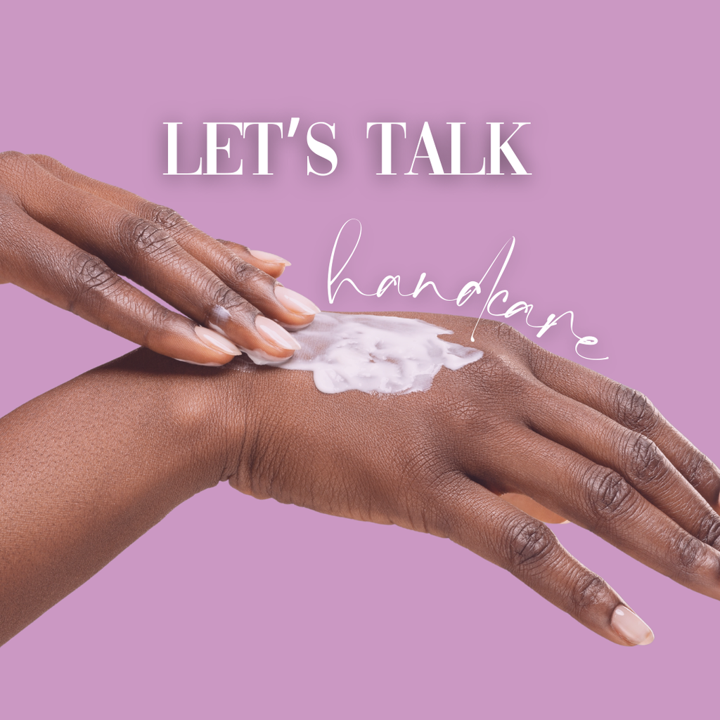 Girl, Let's Talk Handcare: How to Make your Hands Smell and Feel like Luxury